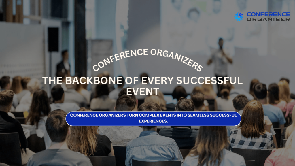 Role of Conference Organizers